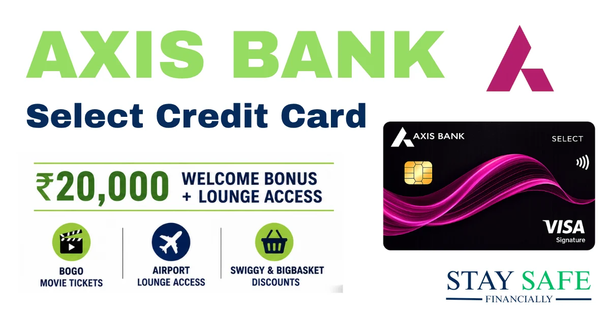Is Axis Select Credit Card Worth It?